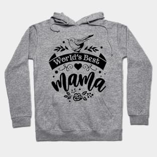 World's Best Mama for mothers day Hoodie